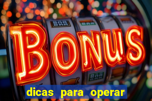 dicas para operar na iq option